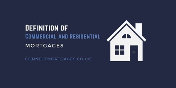 Definition of Commercial and Residential Mortgages
