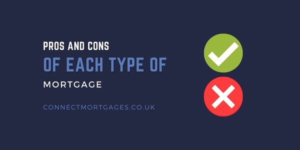 PROS AND CONS OF EACH TYPE OF MORTGAGE