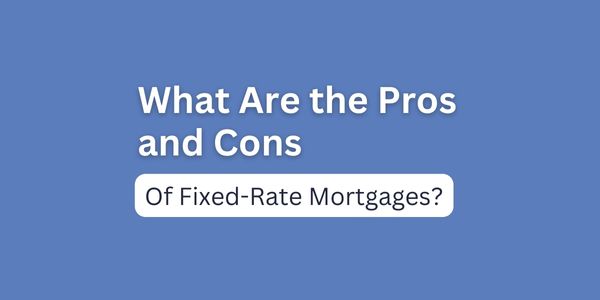 Pros and Cons of fixed-rate mortgages photo
