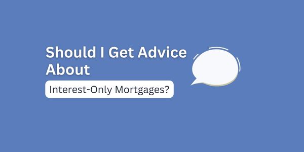 Should I get advice about interest-only mortgages photo