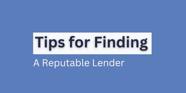 Tips for finding a reputable lender
