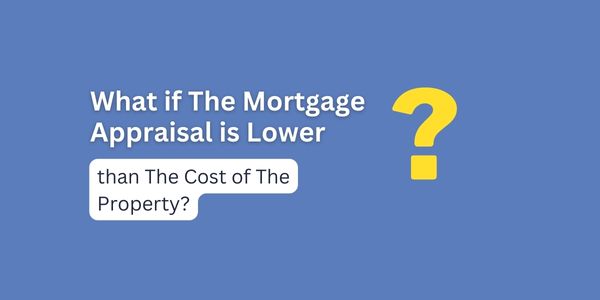 What if The Mortgage Appraisal is Lower