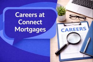 Careers at Connect Mortgages graphic showing a unique dark blue and light blue speech bubble with Open Sans text “Careers at Connect Mortgages”, alongside a careers-themed desk scene with a laptop, clipboard marked “CAREERS”, magnifying glass, glasses, notebook, and pen.