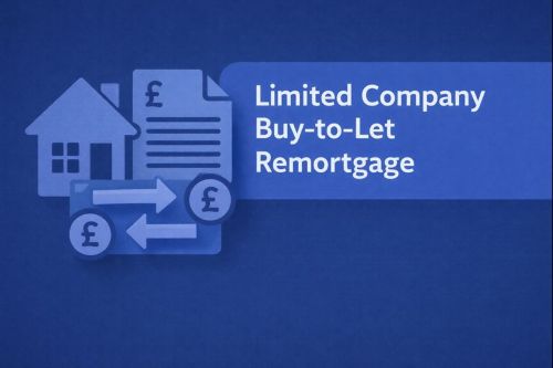Blue branded graphic showing a house icon, mortgage document, and pound symbols with directional arrows, titled “Limited Company Buy-to-Let Remortgage,” representing refinancing a buy-to-let property held within a limited company.